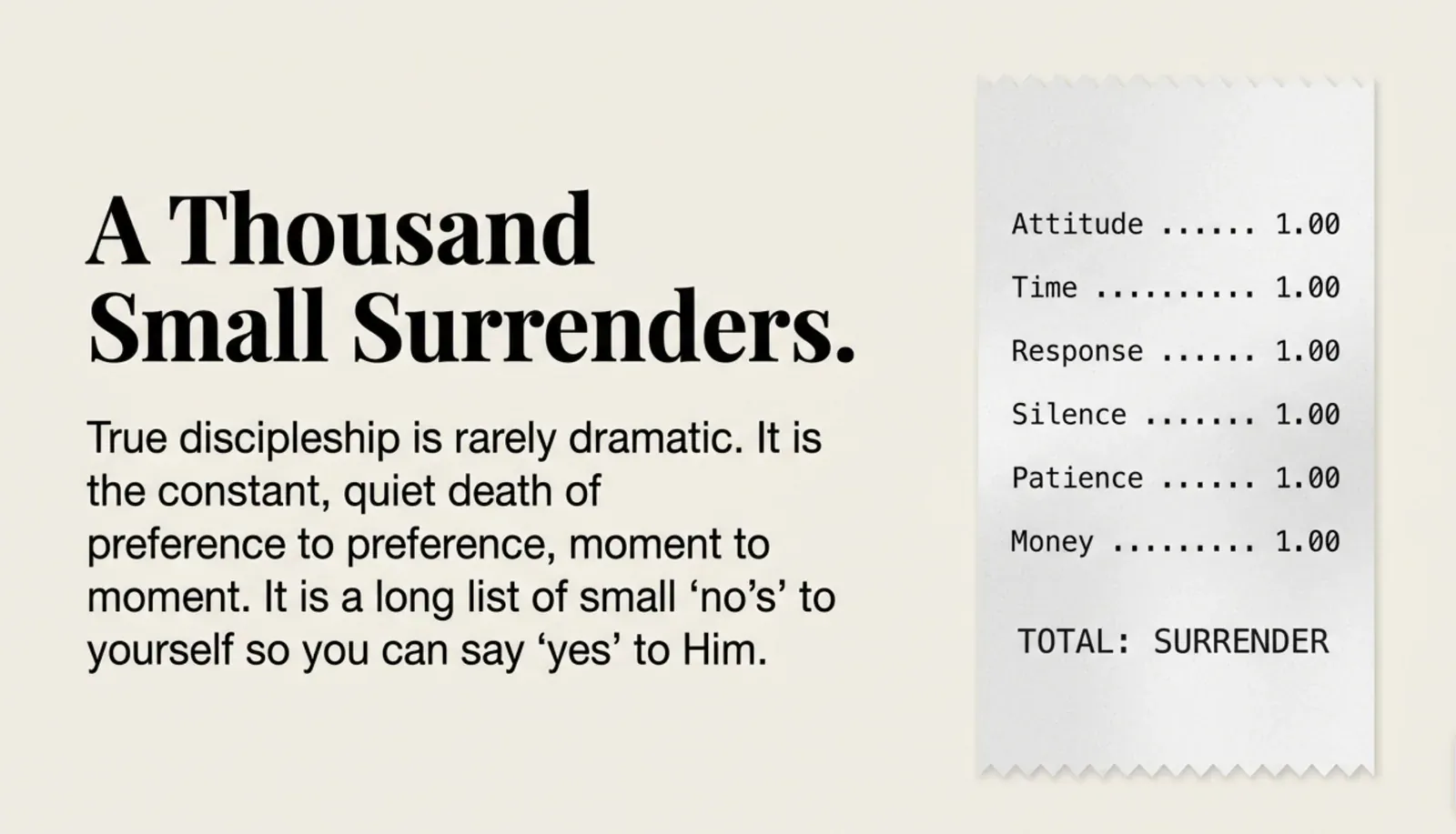 Text panel “A Thousand Small Surrenders.” next to a paper receipt itemizing Attitude, Time, Response, Silence, Patience and Money at 1.00 each, ending “TOTAL: SURRENDER.”