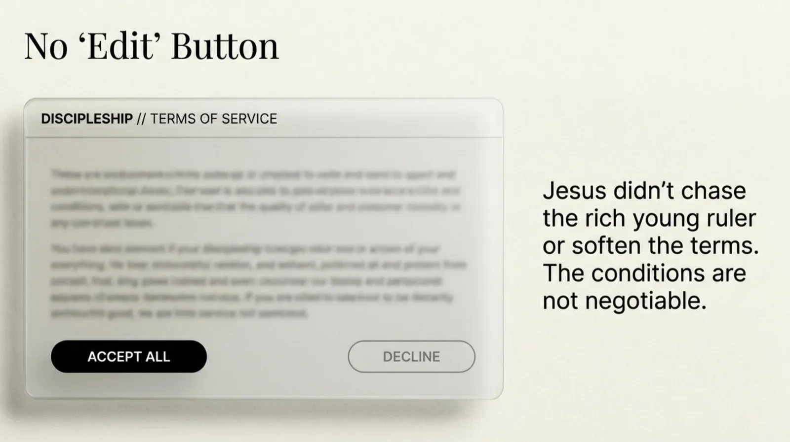 Mock “DISCIPLESHIP // TERMS OF SERVICE” dialog with blurred fine print and only ACCEPT ALL and DECLINE buttons, headed “No ‘Edit’ Button,” beside text about the conditions not being negotiable.
